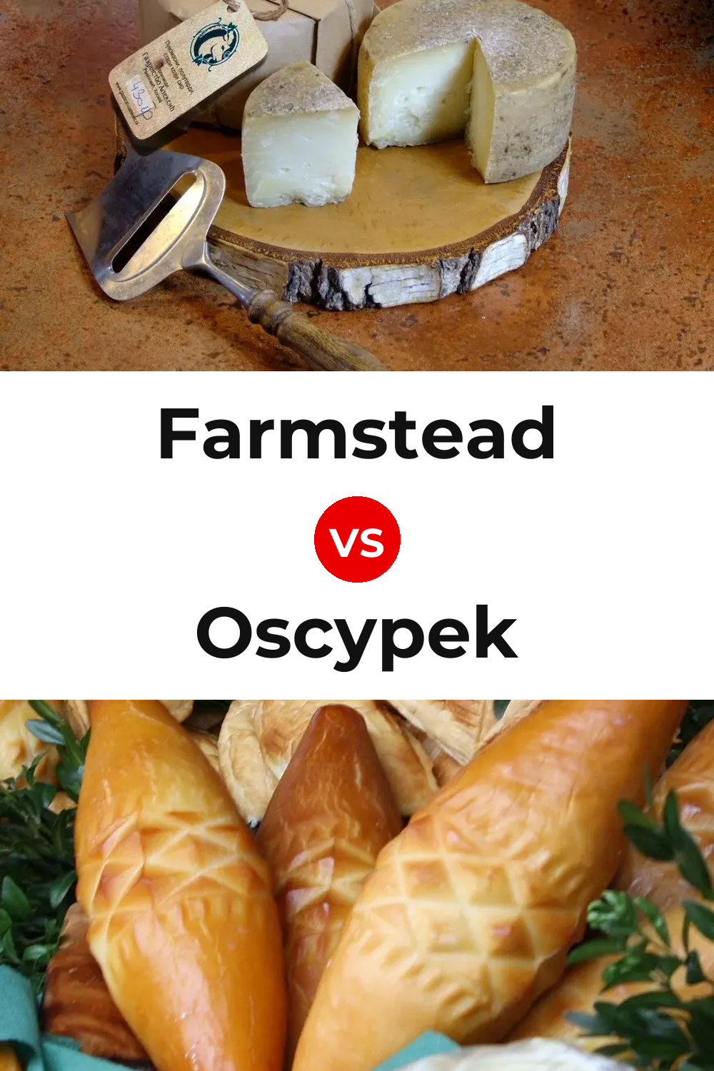 Farmstead Cheese vs Oscypek Cheese Pinterest comparison