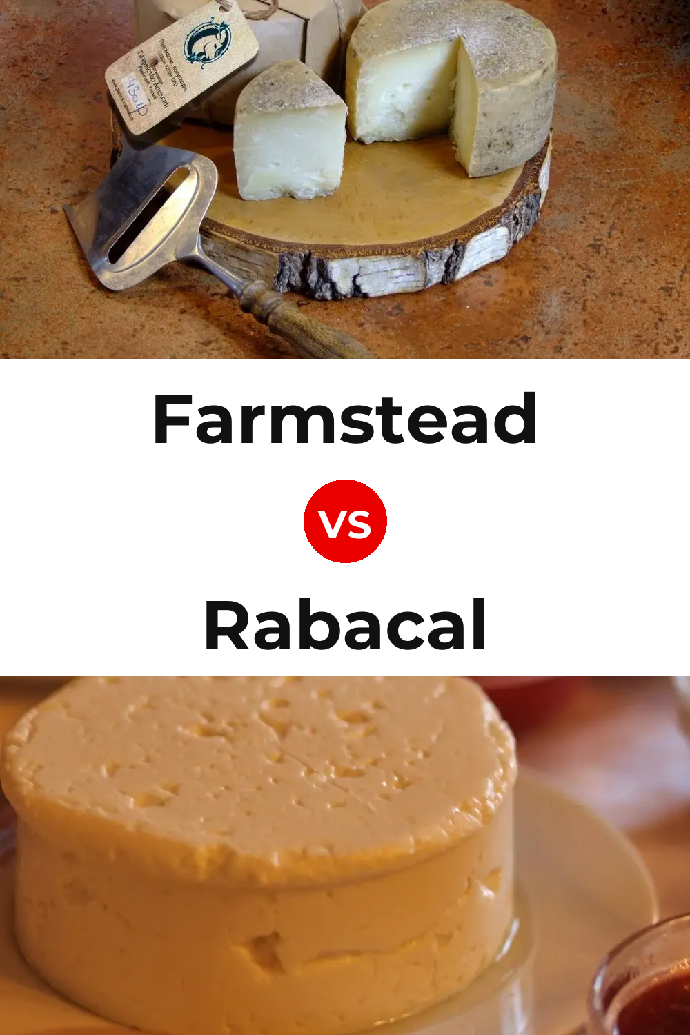 Farmstead Cheese vs Rabacal Cheese Pinterest comparison