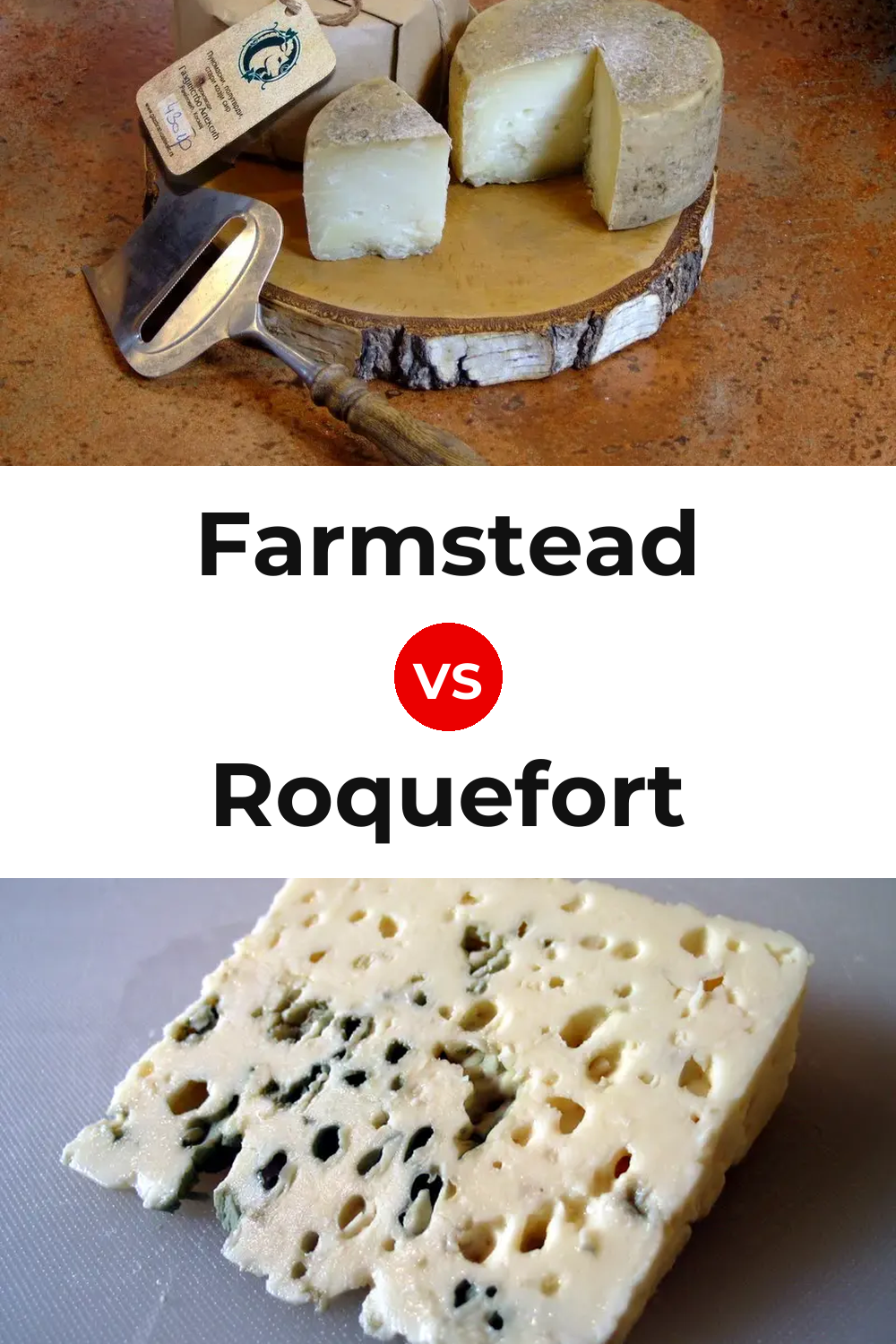 Farmstead Cheese vs Roquefort Cheese Pinterest comparison