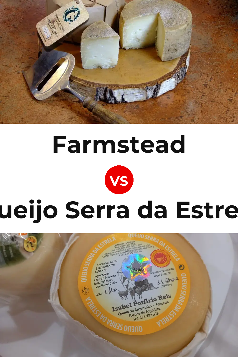 Farmstead Cheese vs Queijo Serra da Estrela Pinterest comparison