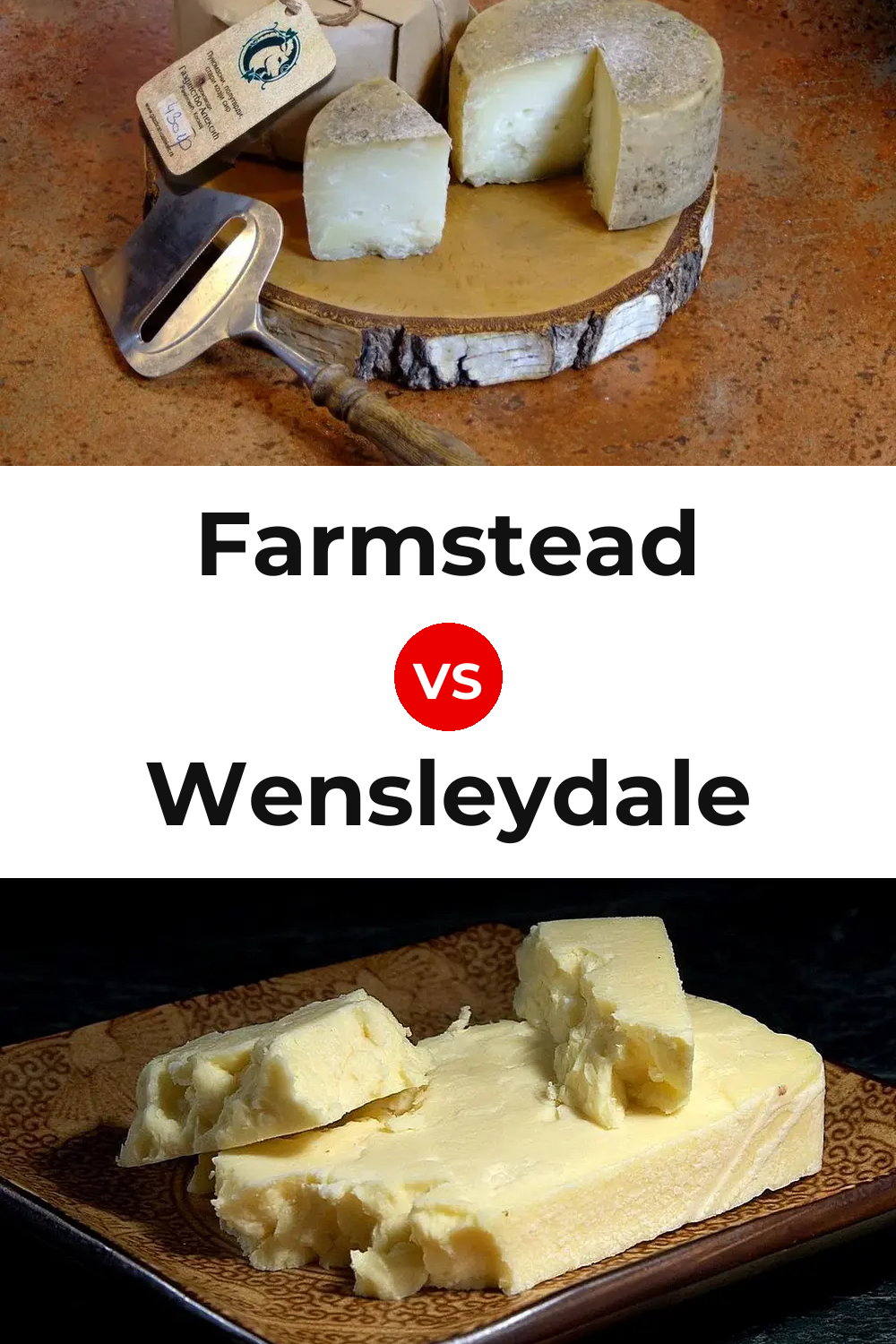 Farmstead Cheese vs Wensleydale Cheese Pinterest comparison
