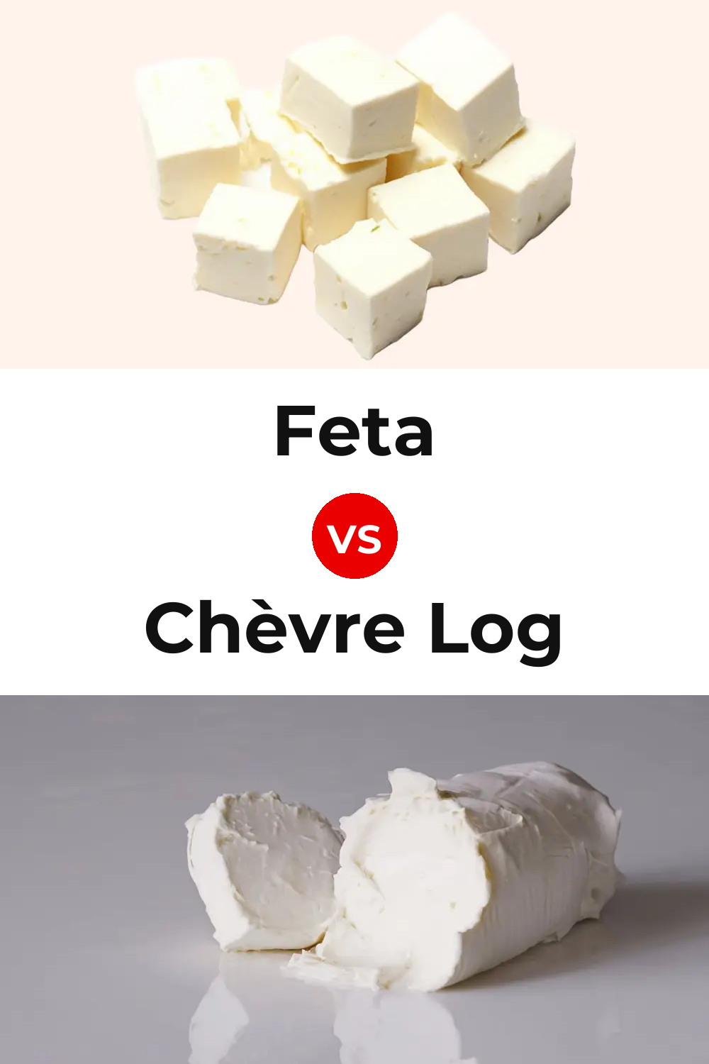 Feta Cheese vs Chèvre Log Cheese Pinterest comparison