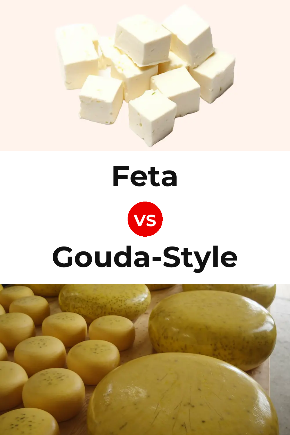 Feta Cheese vs Gouda-Style Cheese Pinterest comparison