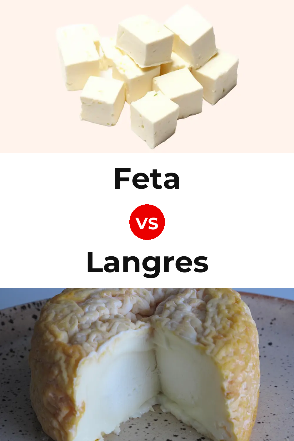 Feta Cheese vs Langres Cheese Pinterest comparison