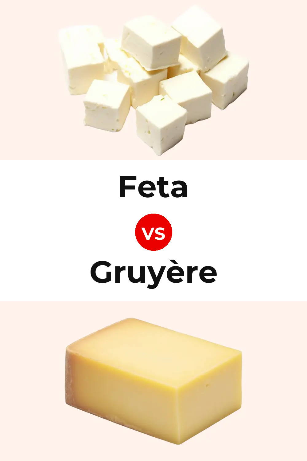 Feta Cheese vs Gruyère Cheese Pinterest comparison