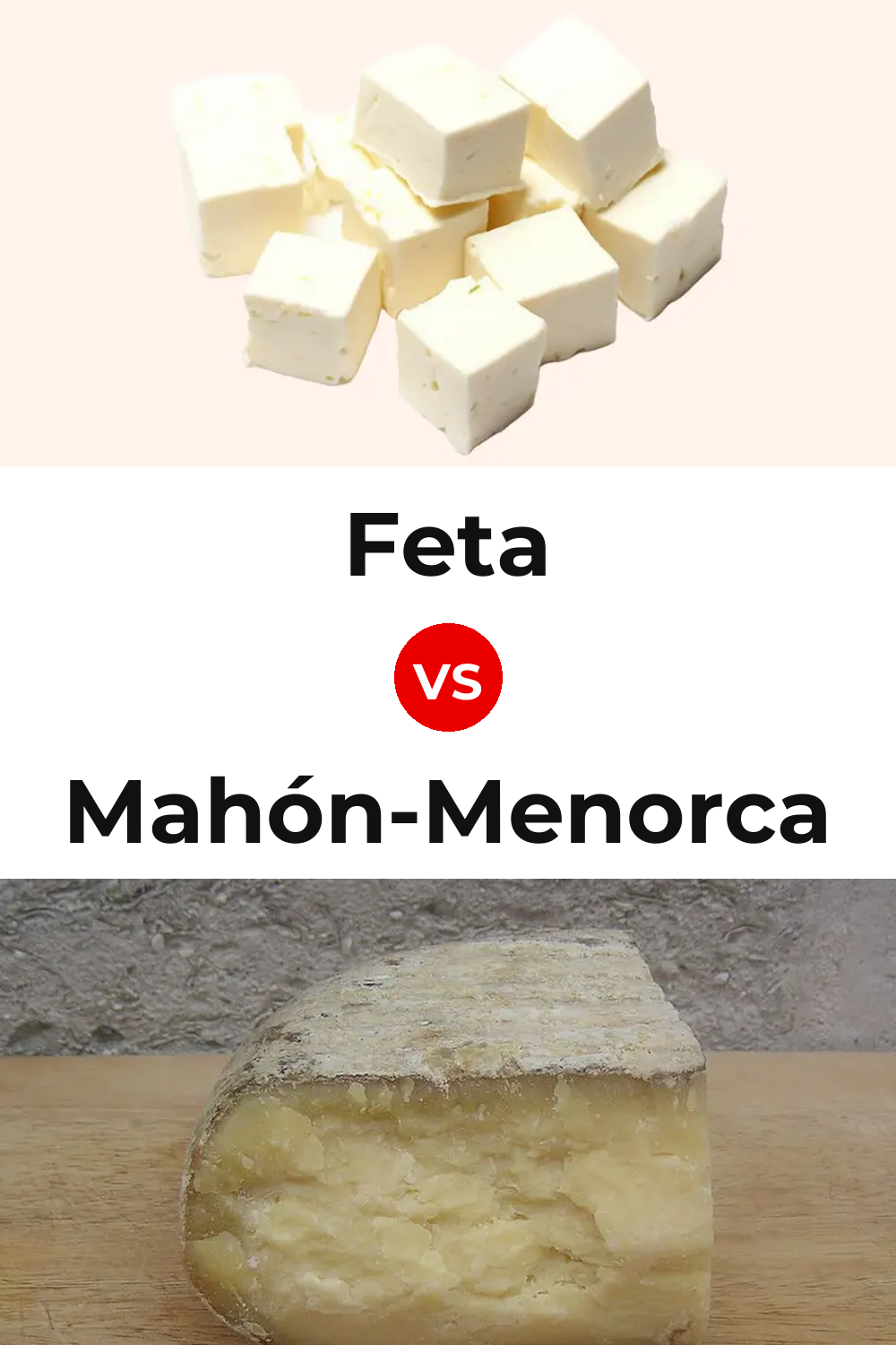 Feta Cheese vs Mahón-Menorca Cheese Pinterest comparison