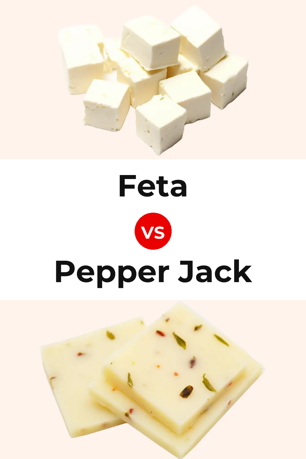Feta Cheese vs Pepper Jack Cheese Pinterest comparison