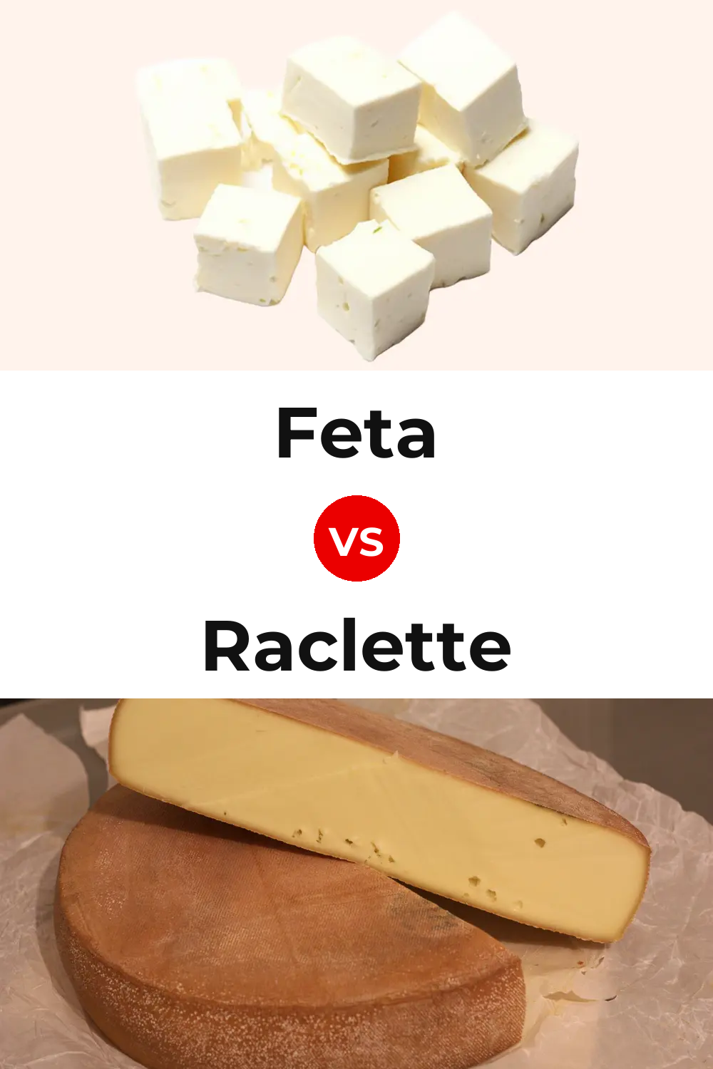 Feta Cheese vs Raclette Cheese Pinterest comparison