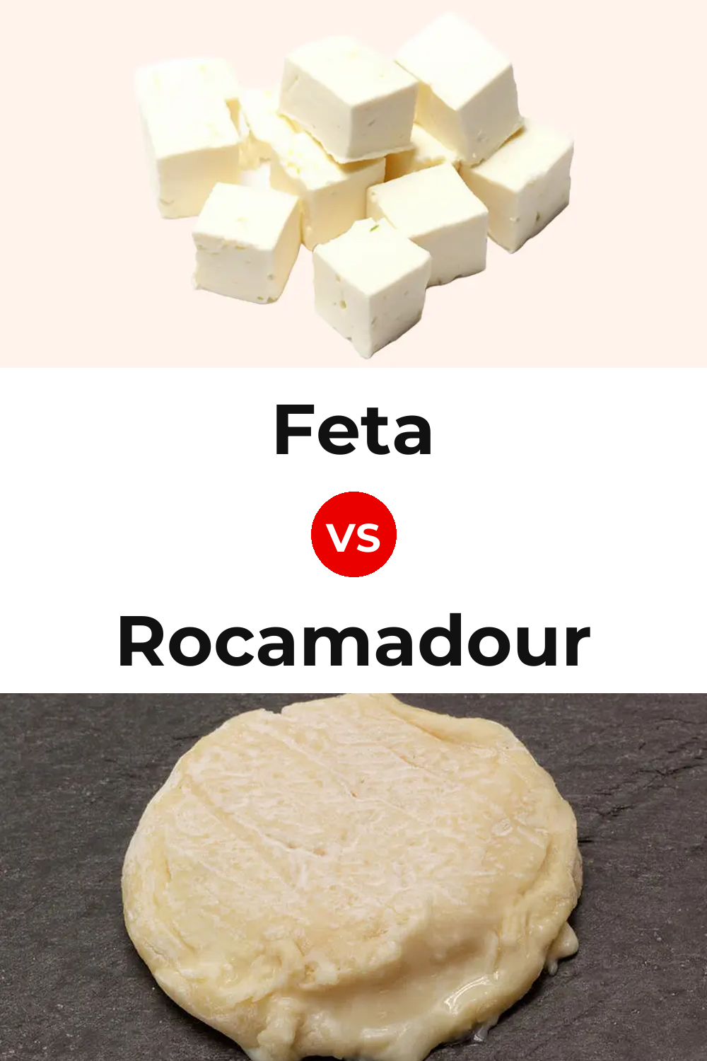 Feta Cheese vs Rocamadour Cheese Pinterest comparison