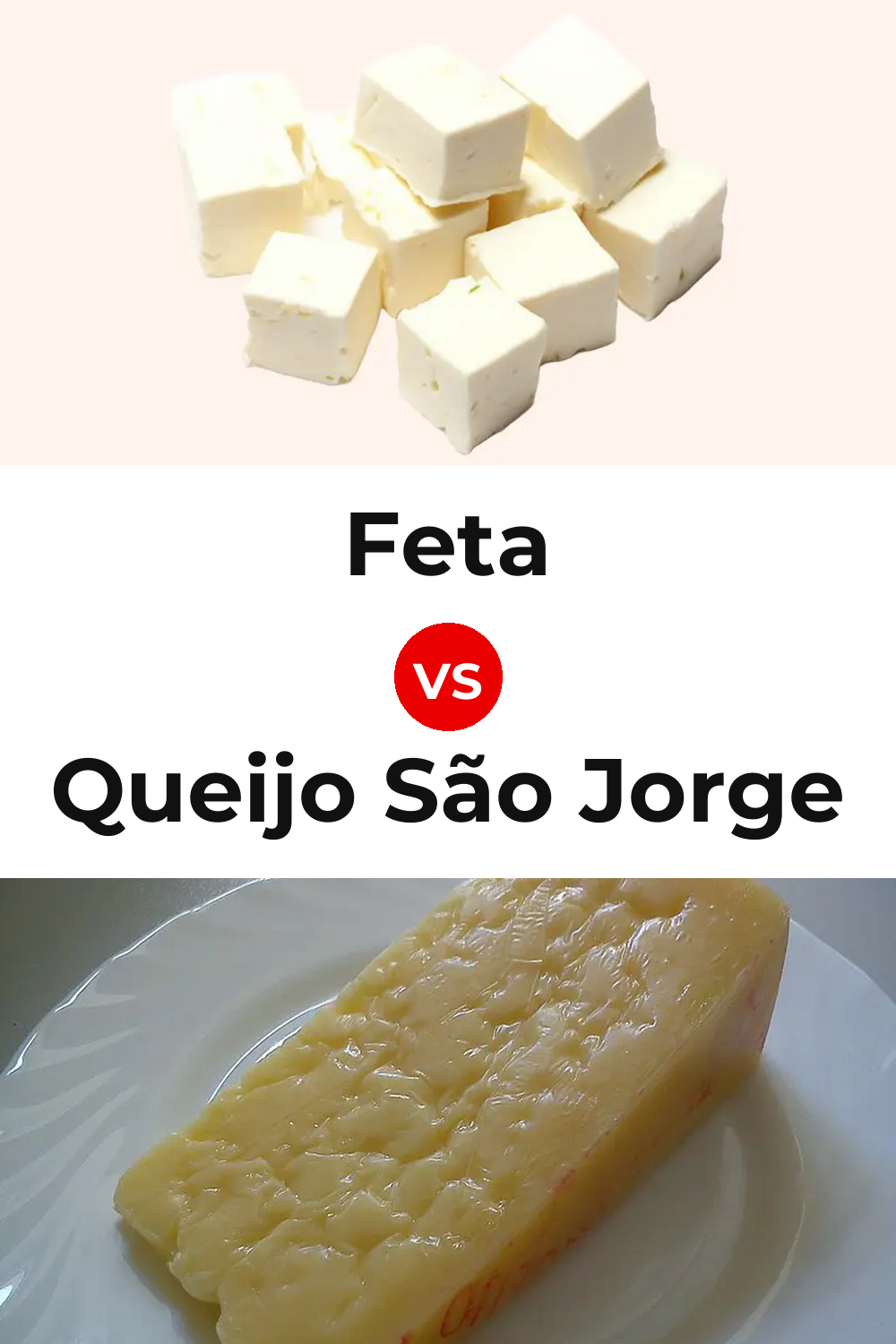 Feta Cheese vs Queijo São Jorge Pinterest comparison