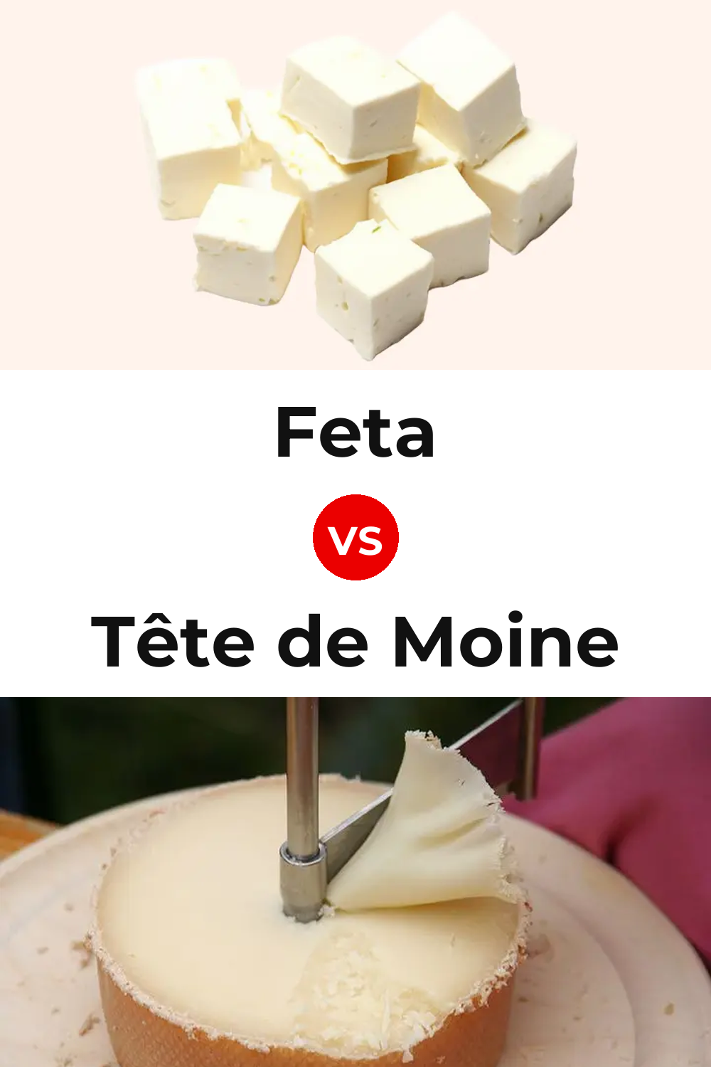 Feta Cheese vs Tête de Moine Cheese Pinterest comparison