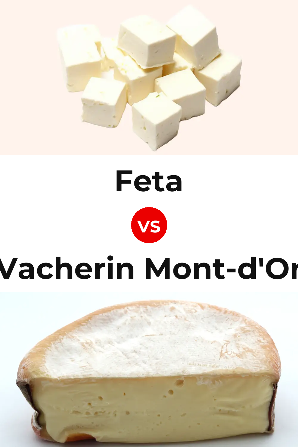 Feta Cheese vs Vacherin Mont-d'Or Cheese Pinterest comparison
