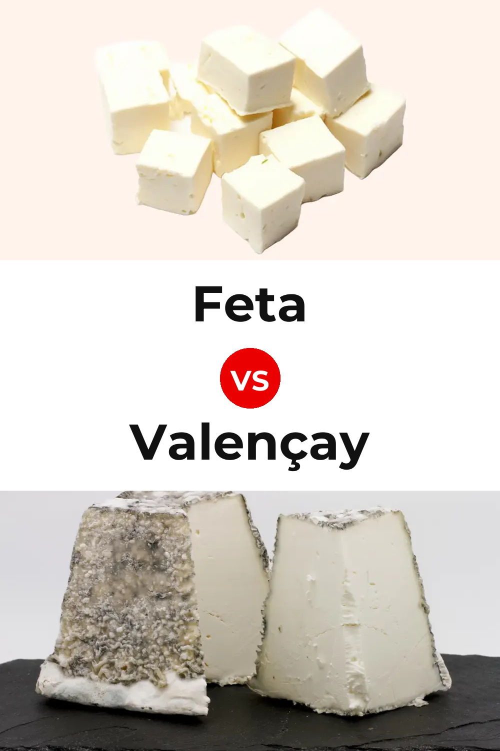 Feta Cheese vs Valençay Cheese Pinterest comparison