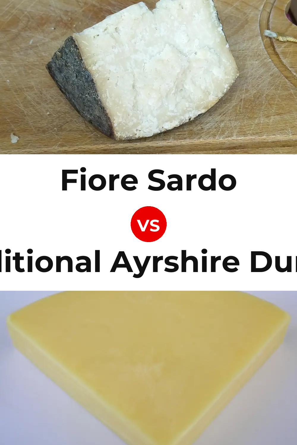 Fiore Sardo Cheese vs Traditional Ayrshire Dunlop Cheese Pinterest comparison