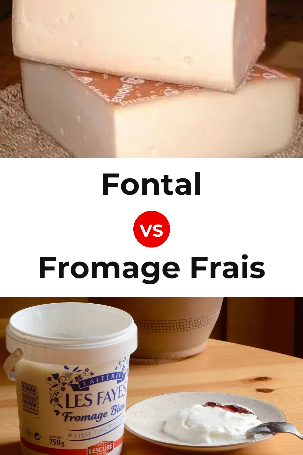 Fontal Cheese vs Fromage Frais Cheese Pinterest comparison