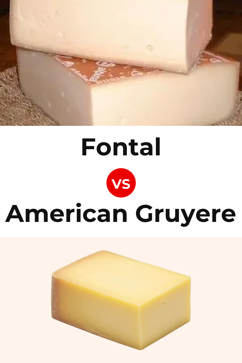 Fontal Cheese vs American Gruyere Cheese Pinterest comparison