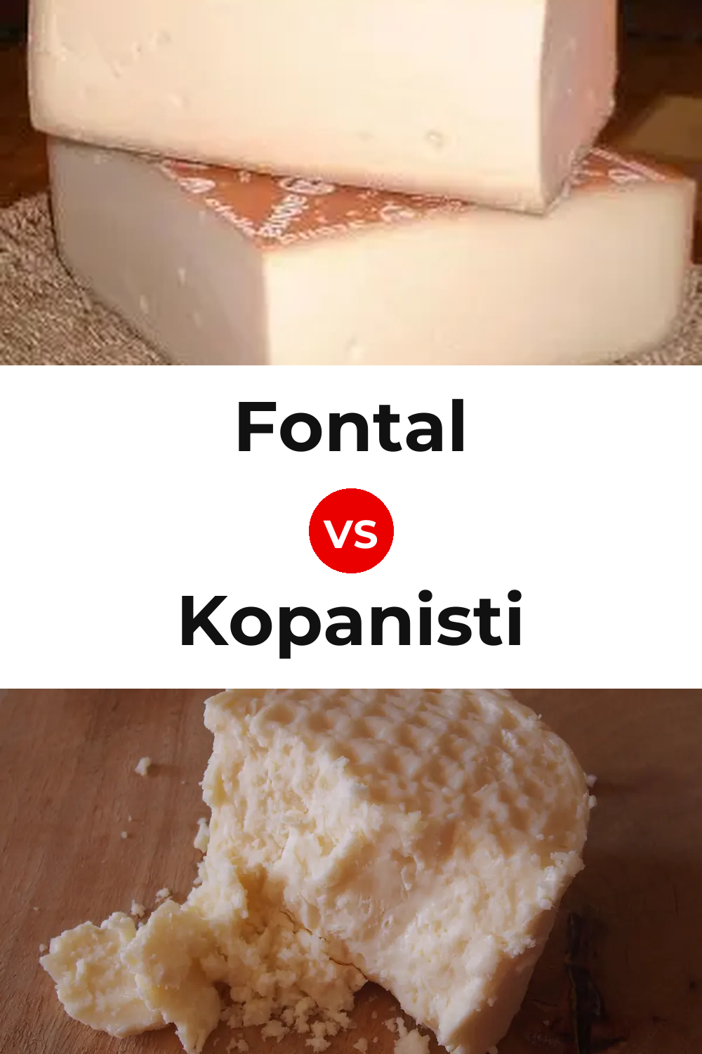 Fontal Cheese vs Kopanisti Cheese Pinterest comparison