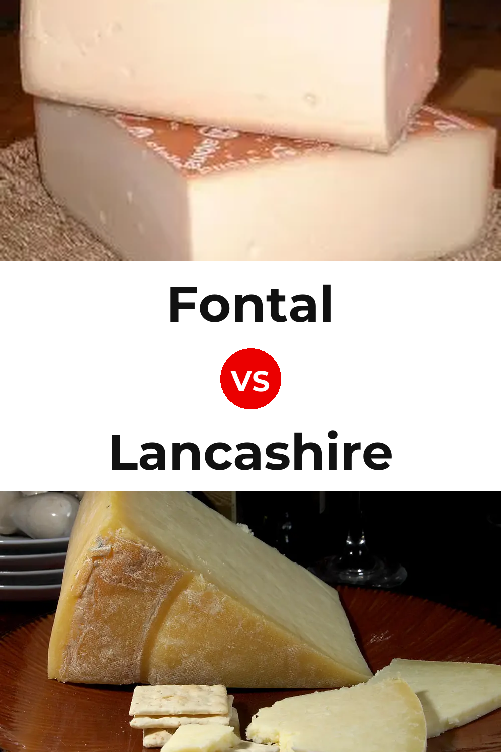 Fontal Cheese vs Lancashire Cheese Pinterest comparison