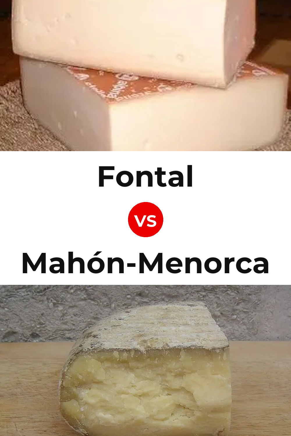 Fontal Cheese vs Mahón-Menorca Cheese Pinterest comparison