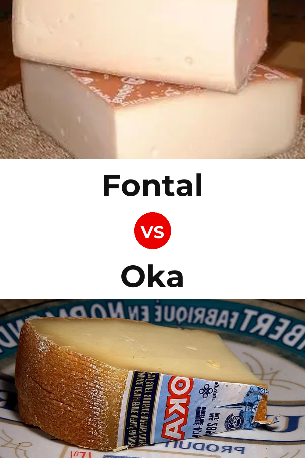 Fontal Cheese vs Oka Cheese Pinterest comparison