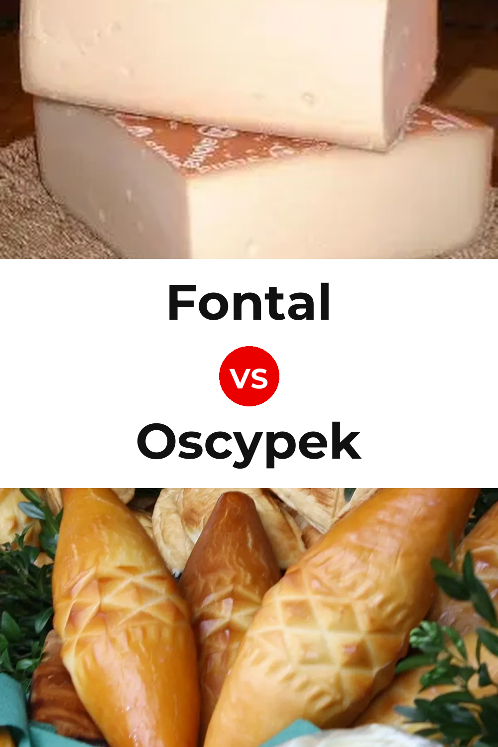 Fontal Cheese vs Oscypek Cheese Pinterest comparison