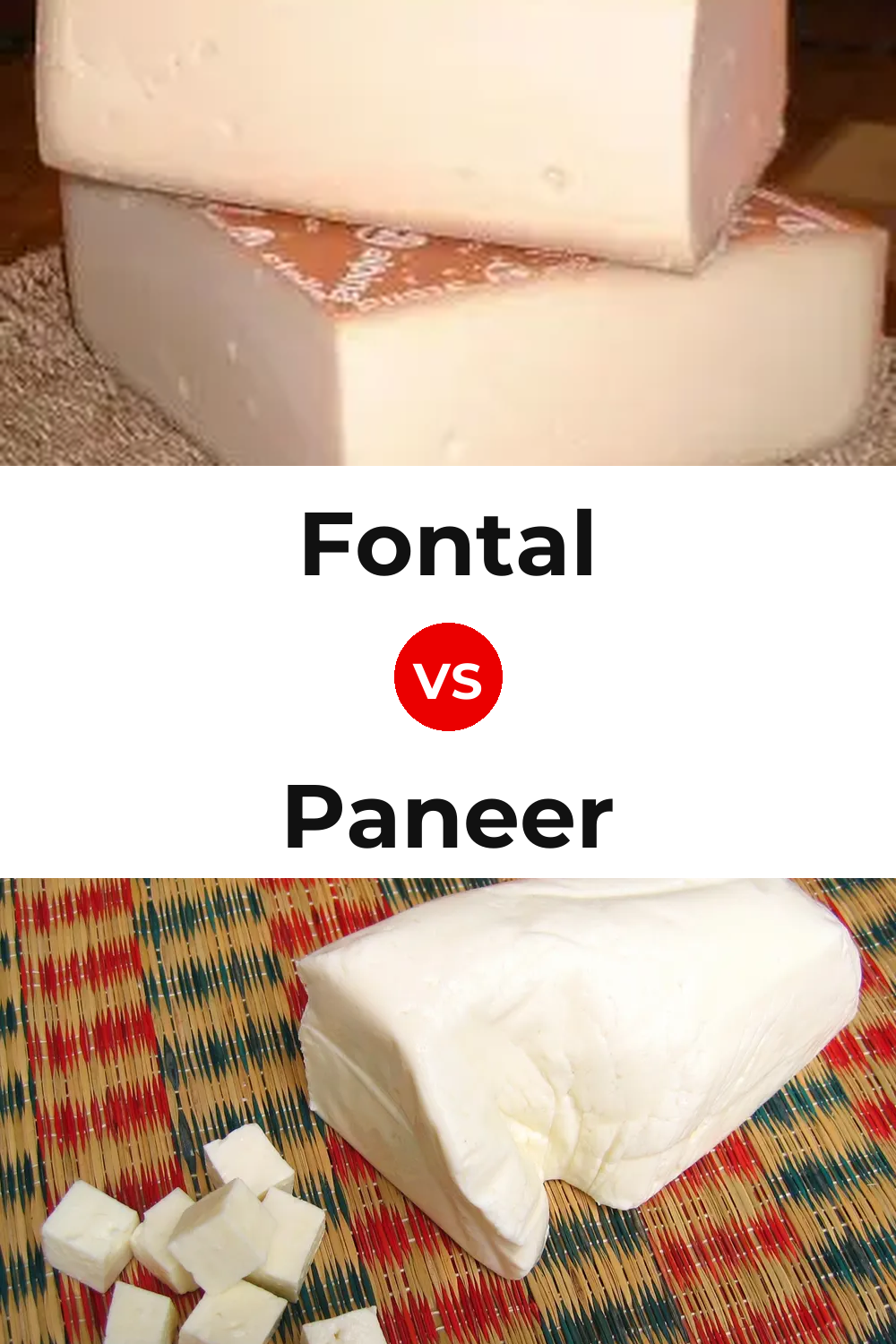 Fontal Cheese vs Paneer Cheese Pinterest comparison