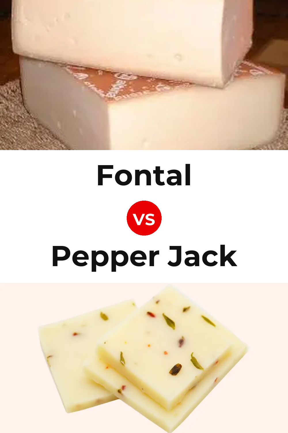 Fontal Cheese vs Pepper Jack Cheese Pinterest comparison