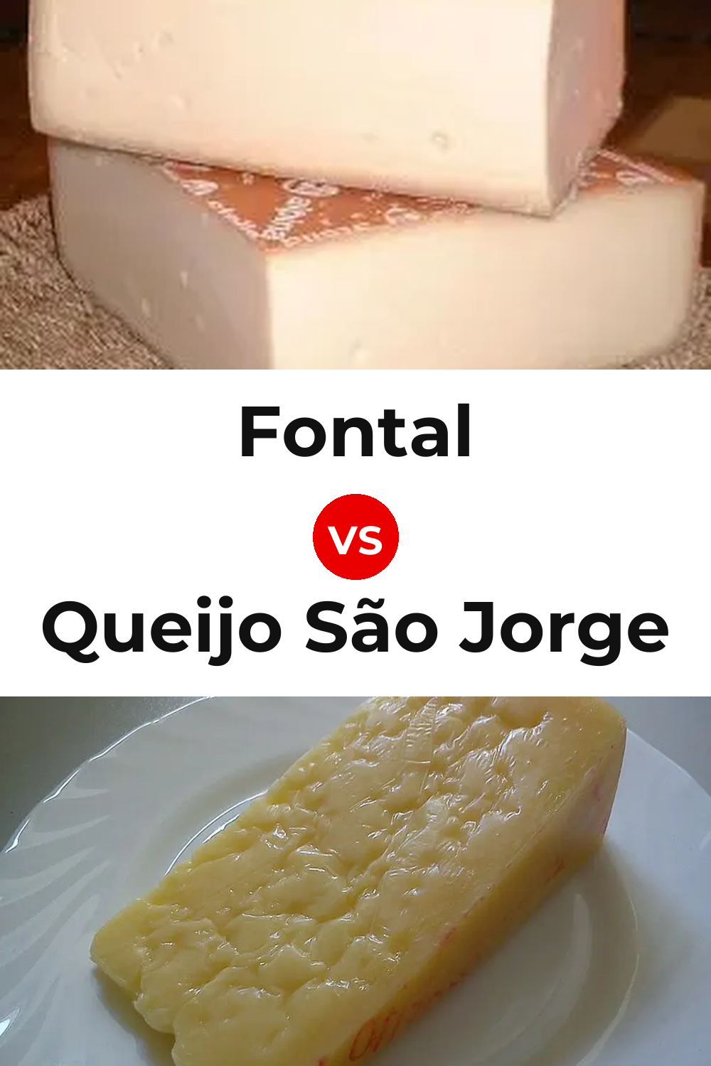 Fontal Cheese vs Queijo São Jorge Pinterest comparison