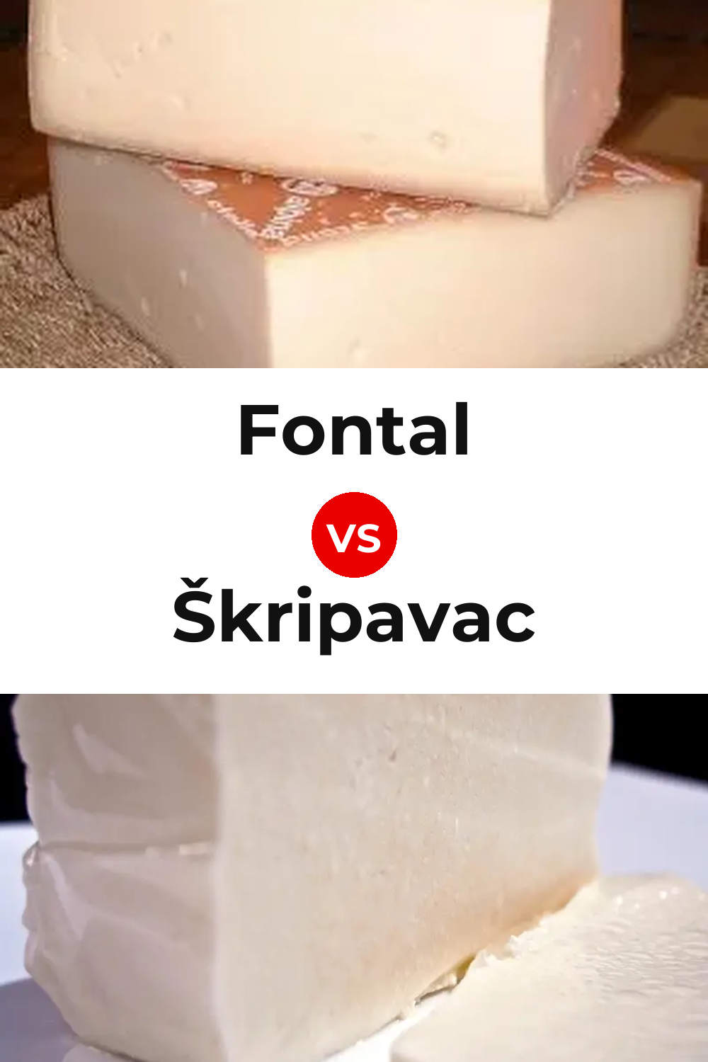 Fontal Cheese vs Škripavac Cheese Pinterest comparison