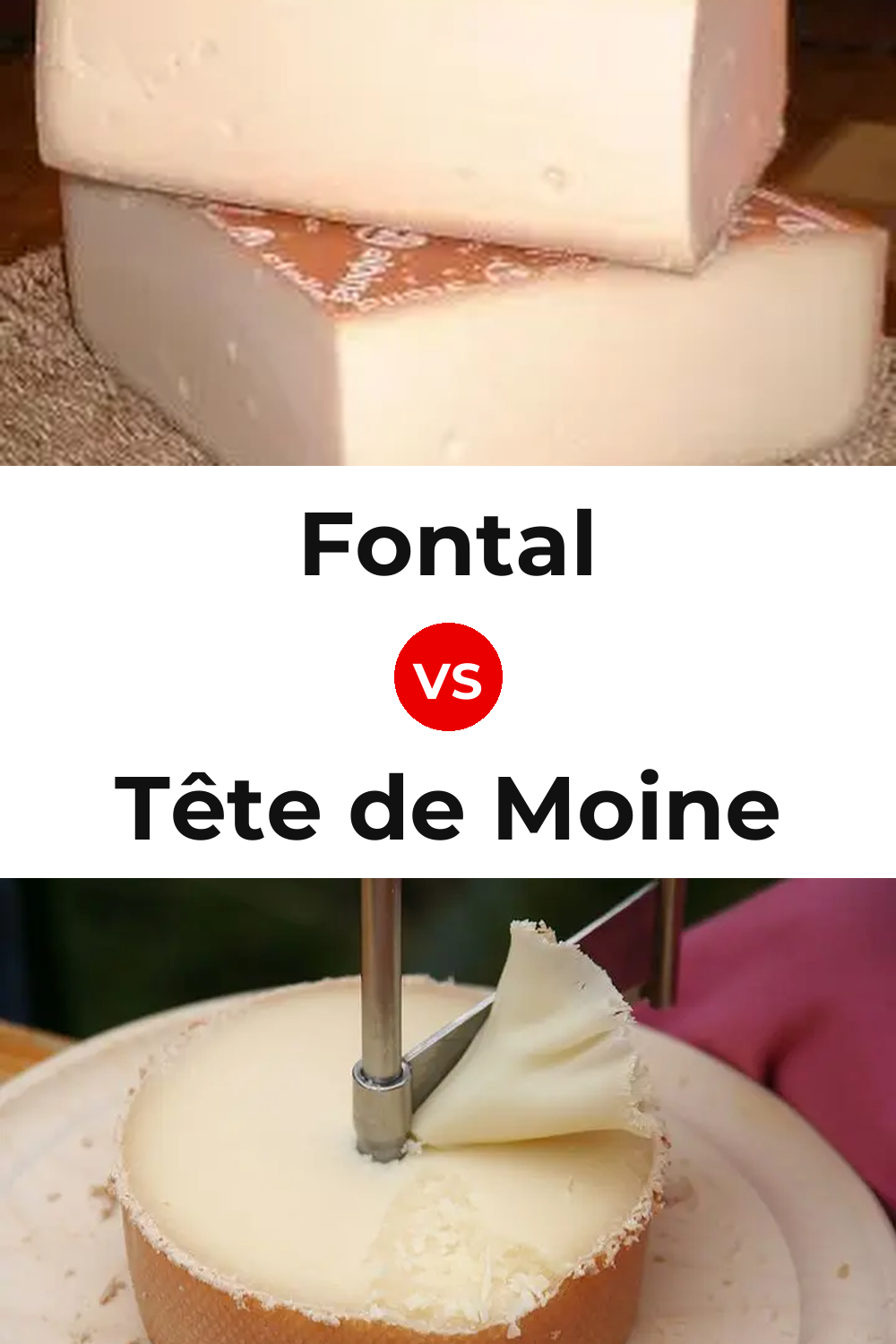 Fontal Cheese vs Tête de Moine Cheese Pinterest comparison