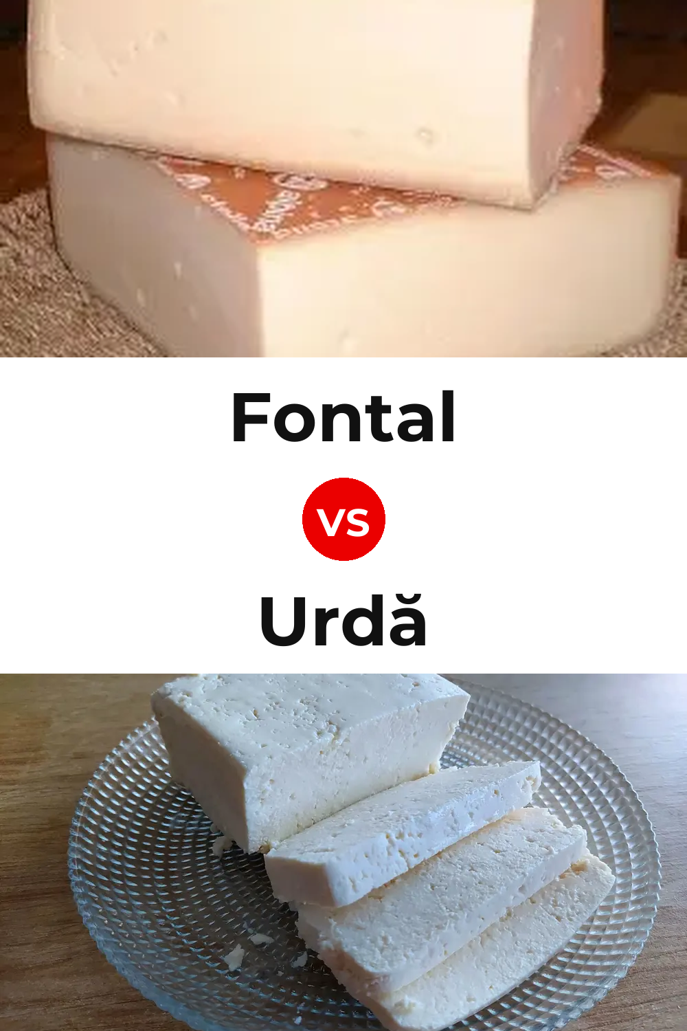 Fontal Cheese vs Urdă Cheese Pinterest comparison