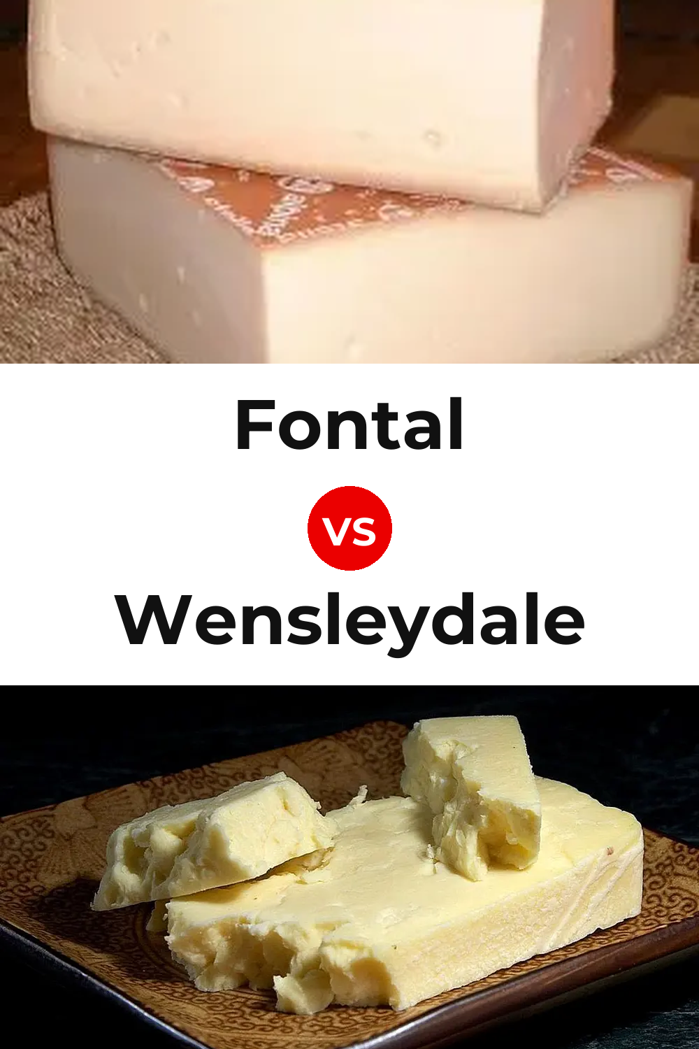 Fontal Cheese vs Wensleydale Cheese Pinterest comparison