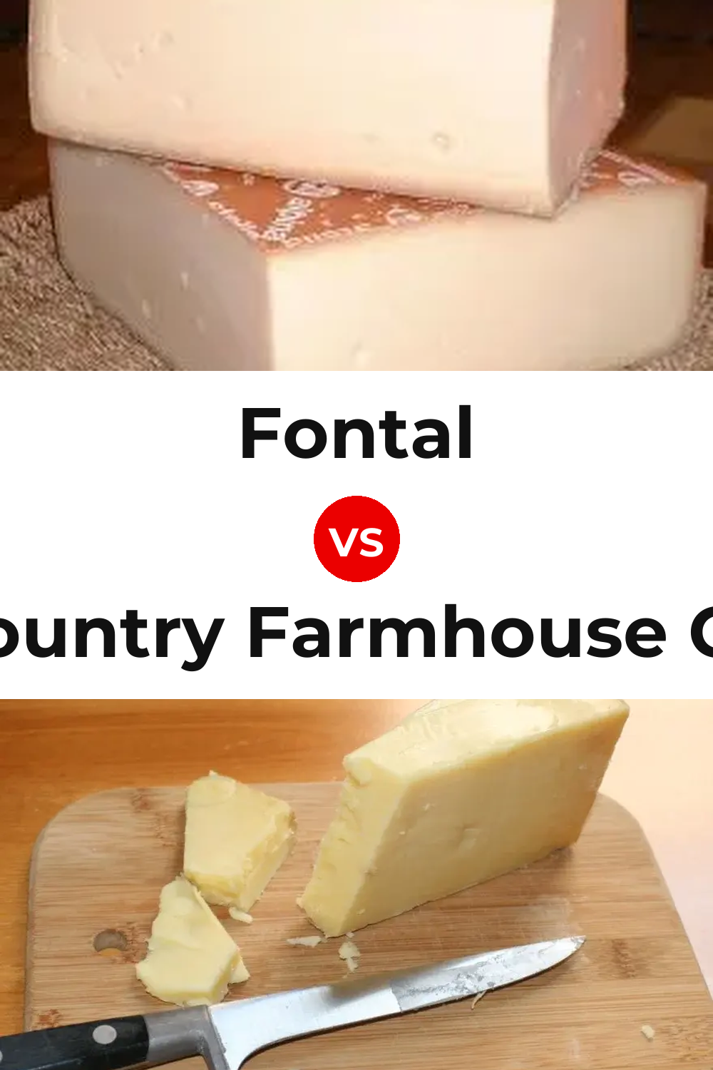 Fontal Cheese vs West Country Farmhouse Cheddar Cheese Pinterest comparison