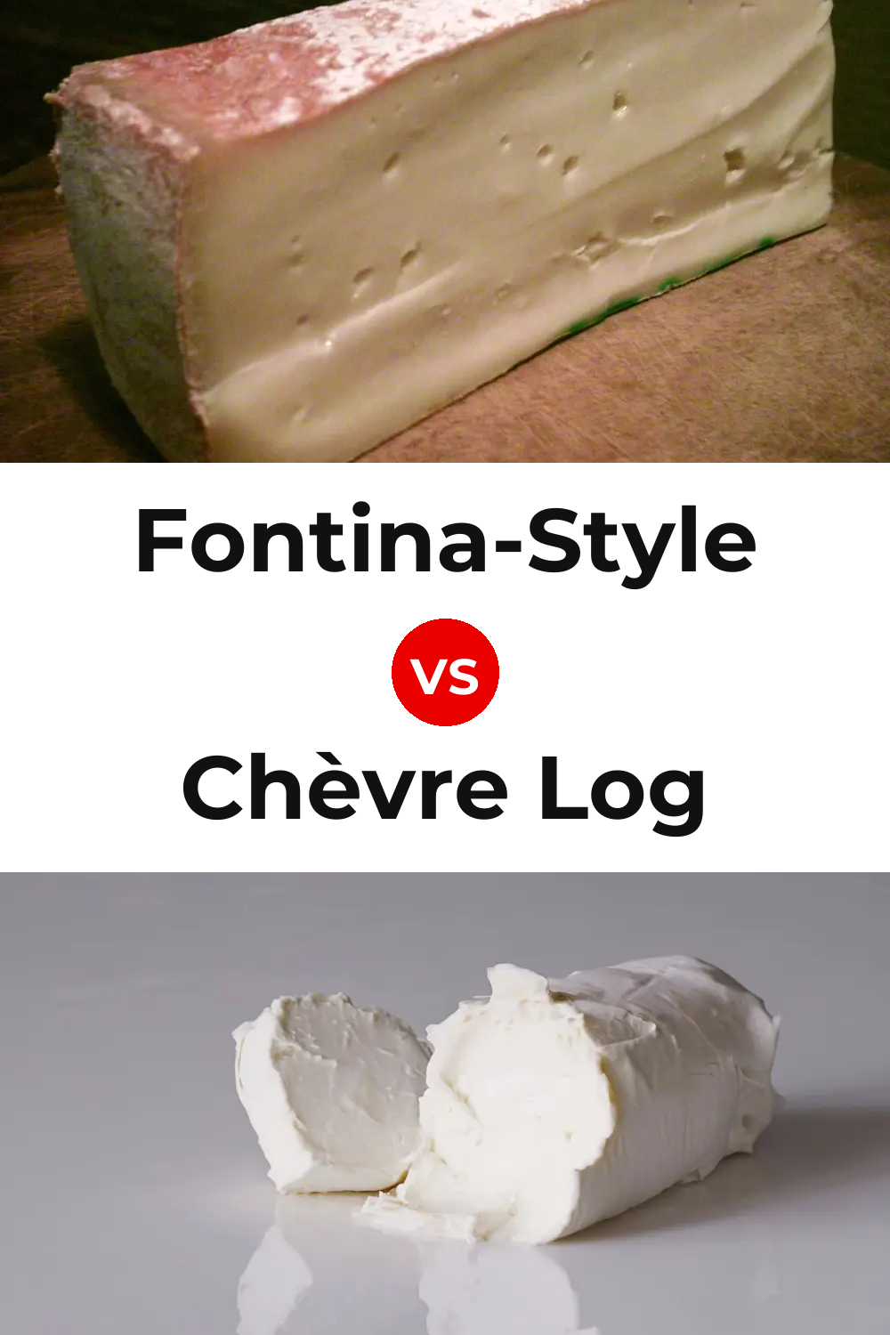 Fontina-Style Cheese vs Chèvre Log Cheese Pinterest comparison