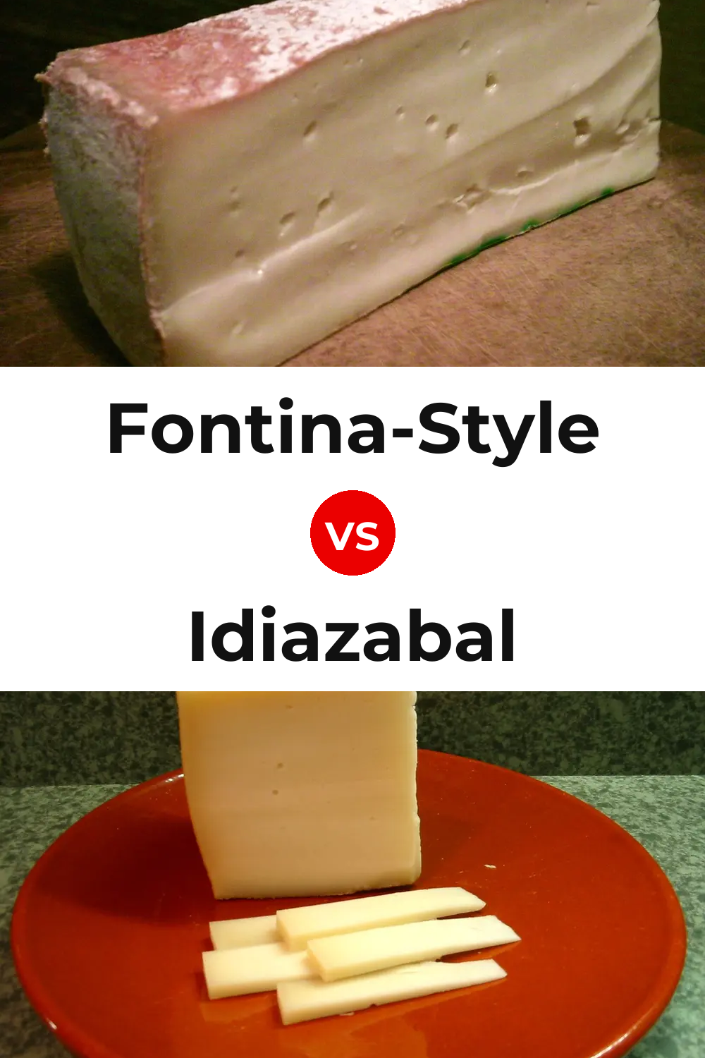 Fontina-Style Cheese vs Idiazabal Cheese Pinterest comparison