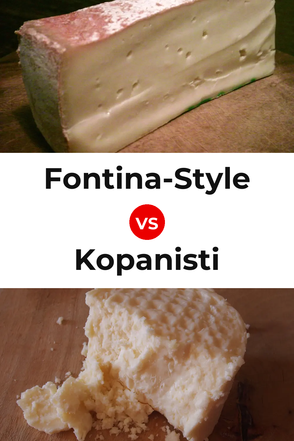 Fontina-Style Cheese vs Kopanisti Cheese Pinterest comparison