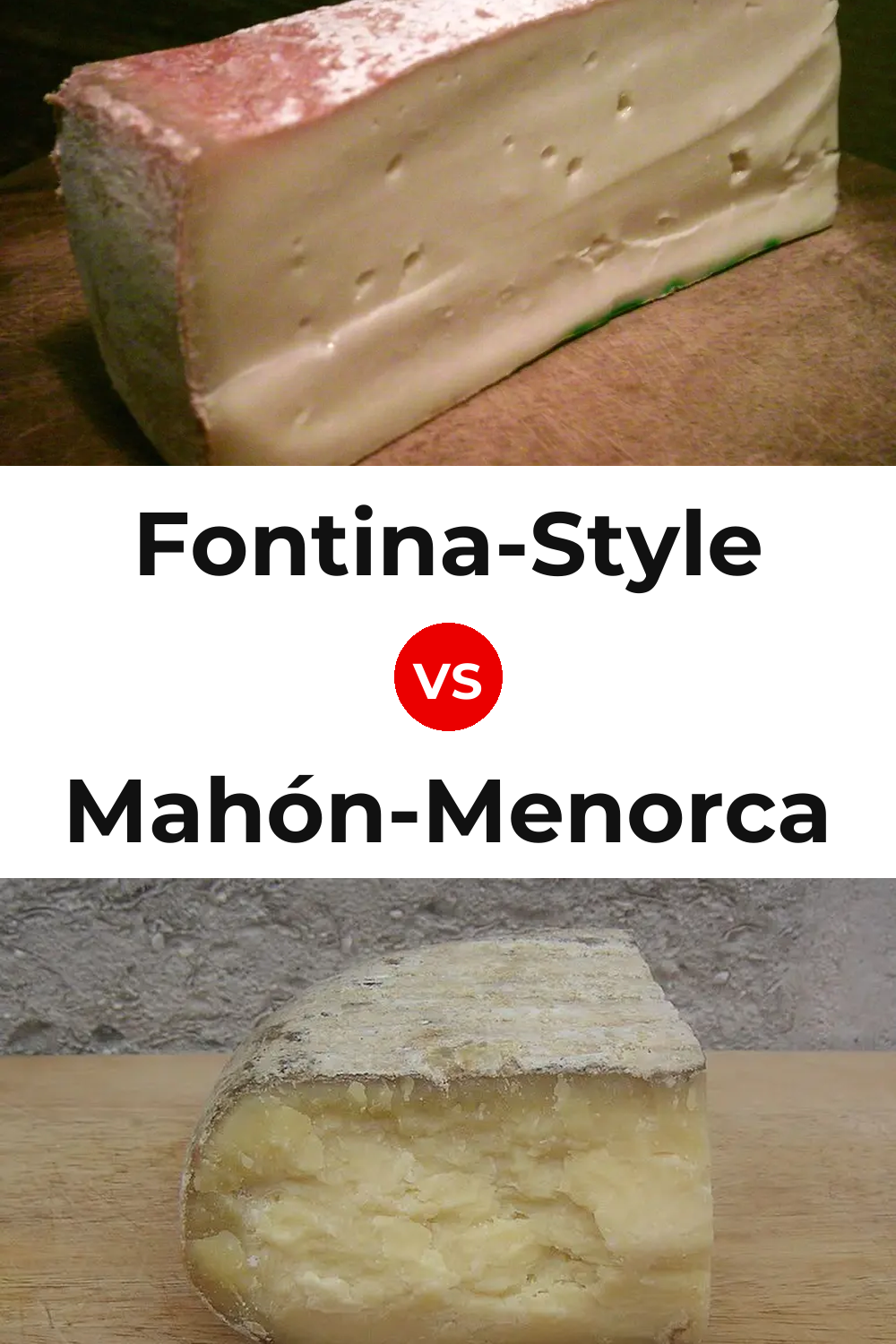 Fontina-Style Cheese vs Mahón-Menorca Cheese Pinterest comparison