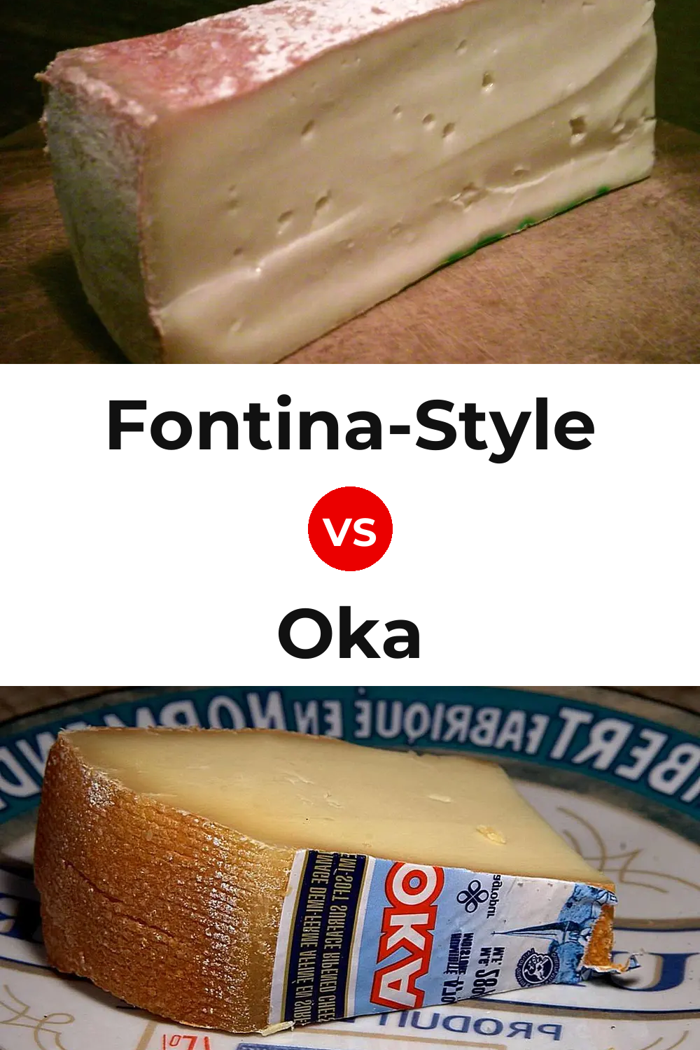 Fontina-Style Cheese vs Oka Cheese Pinterest comparison