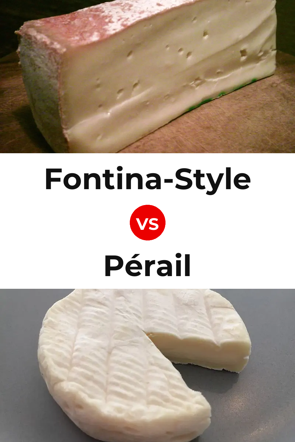 Fontina-Style Cheese vs Pérail Cheese Pinterest comparison