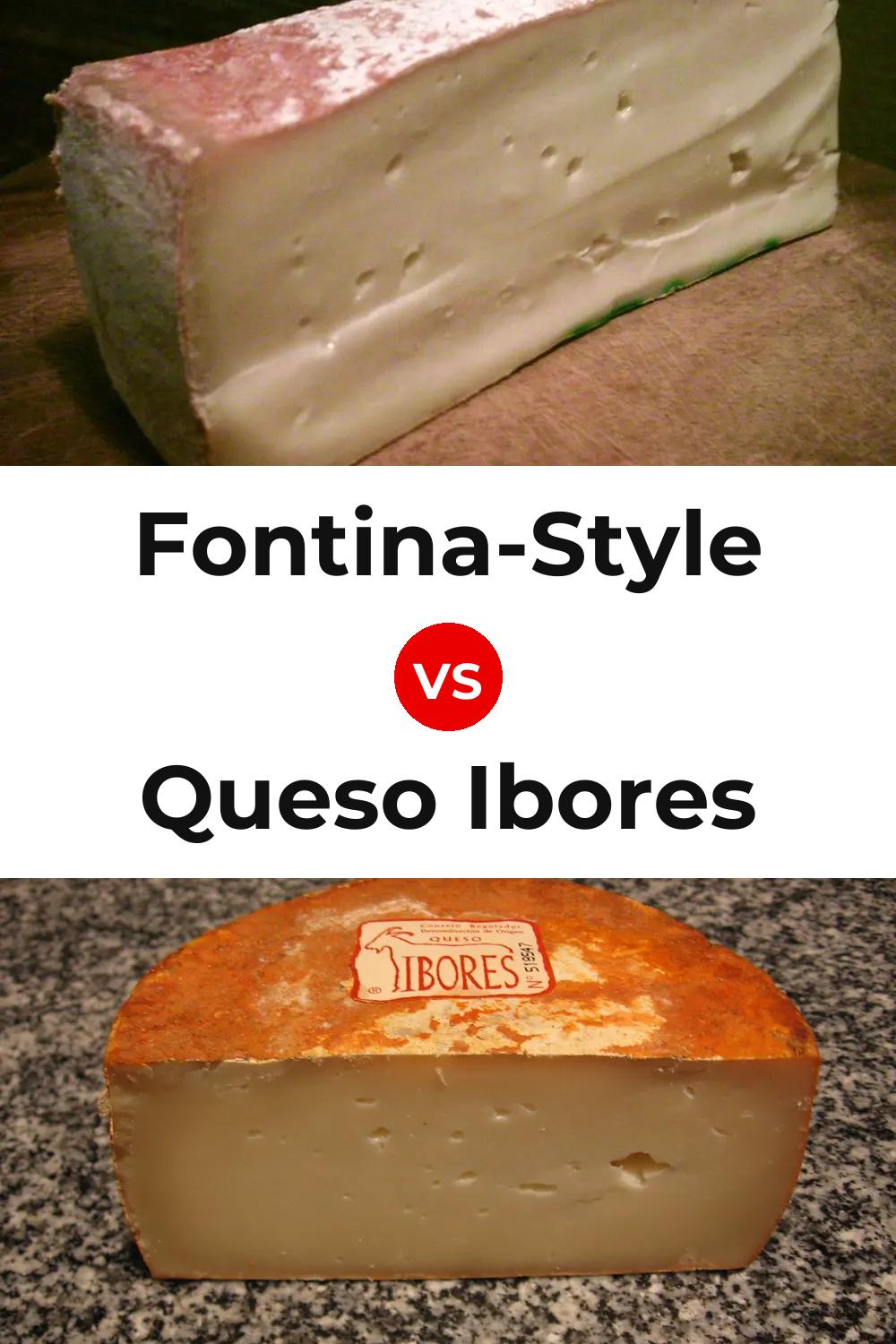 Fontina-Style Cheese vs Queso Ibores Pinterest comparison