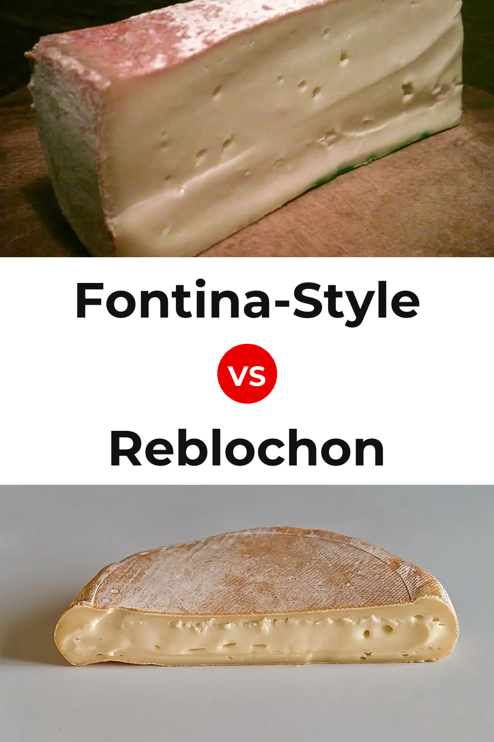 Fontina-Style Cheese vs Reblochon Cheese Pinterest comparison