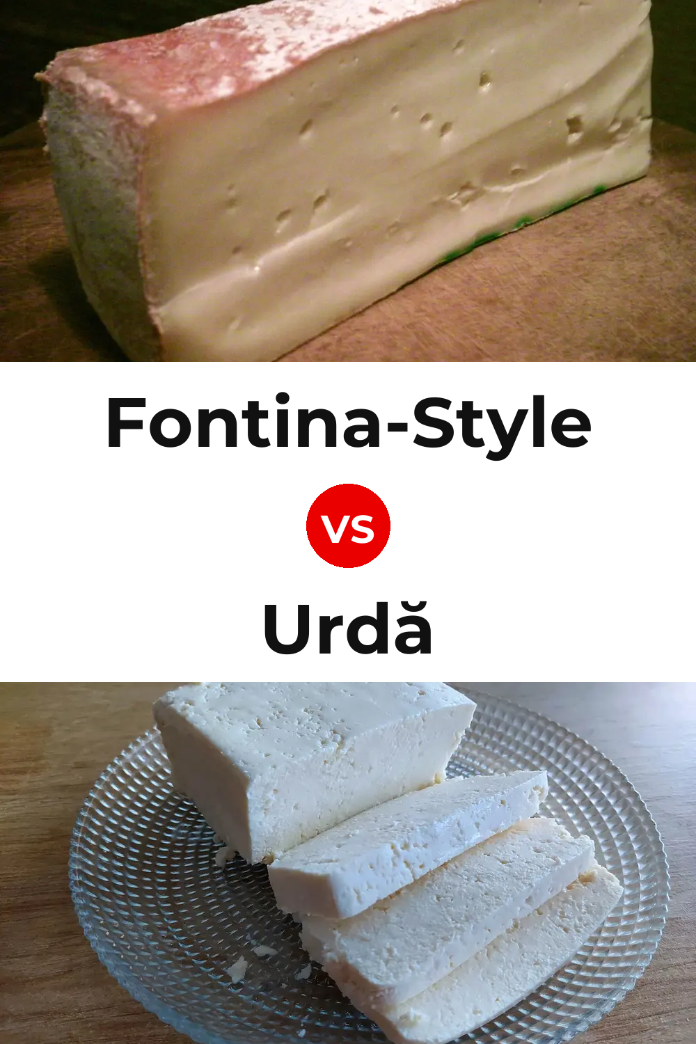 Fontina-Style Cheese vs Urdă Cheese Pinterest comparison