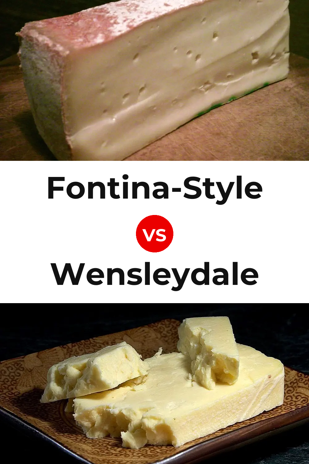 Fontina-Style Cheese vs Wensleydale Cheese Pinterest comparison