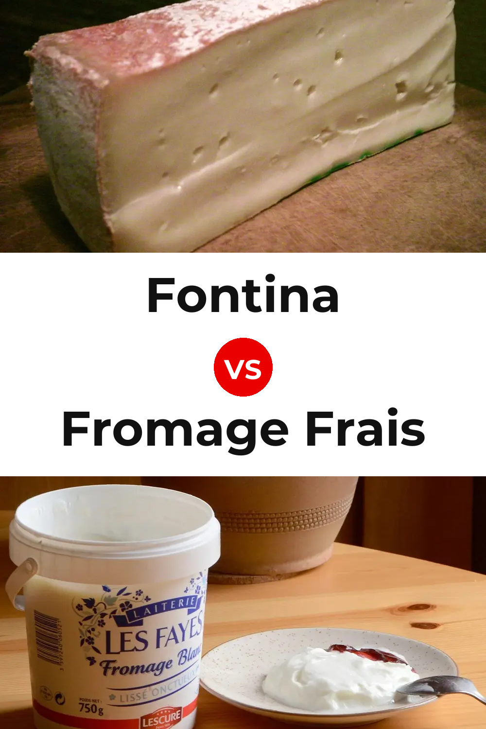 Fontina Cheese vs Fromage Frais Cheese Pinterest comparison