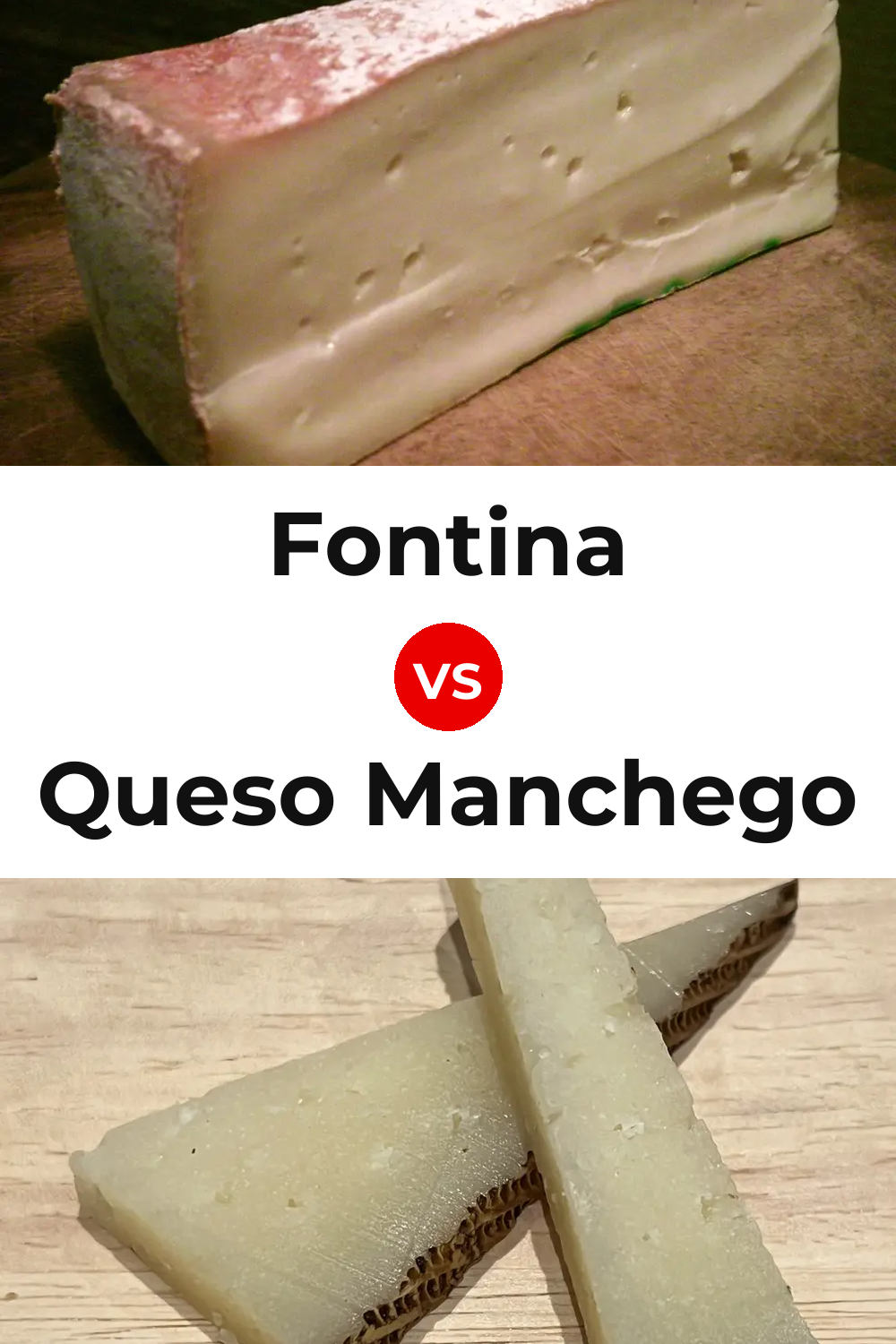Fontina Cheese vs Queso Manchego Pinterest comparison