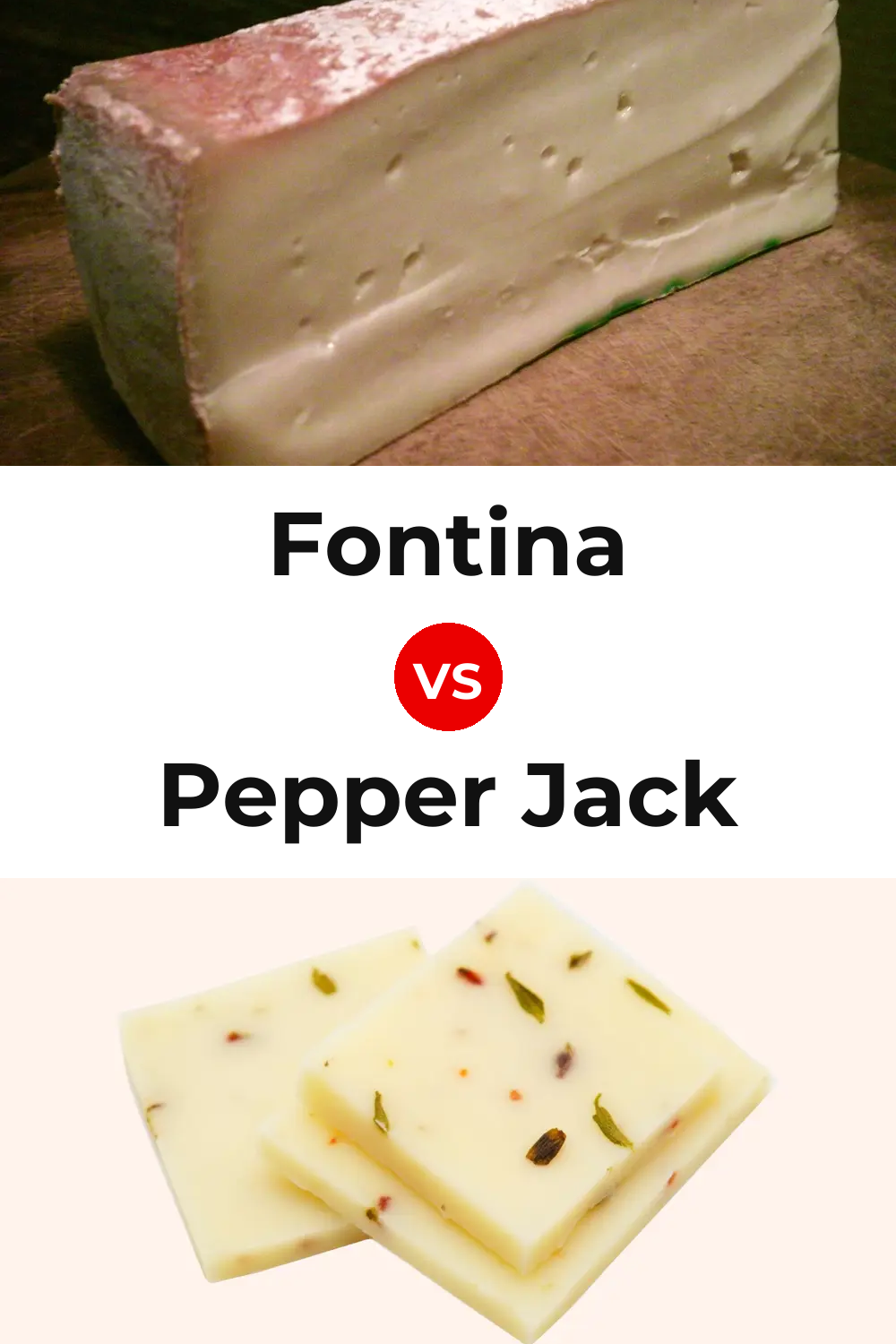 Fontina Cheese vs Pepper Jack Cheese Pinterest comparison