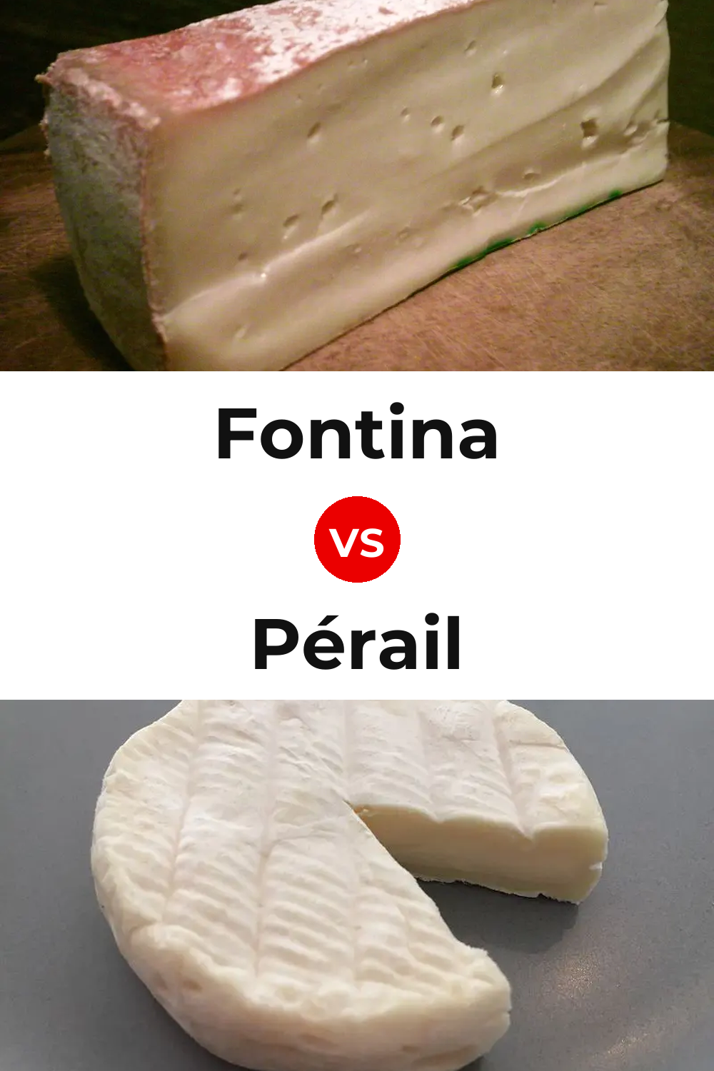 Fontina Cheese vs Pérail Cheese Pinterest comparison