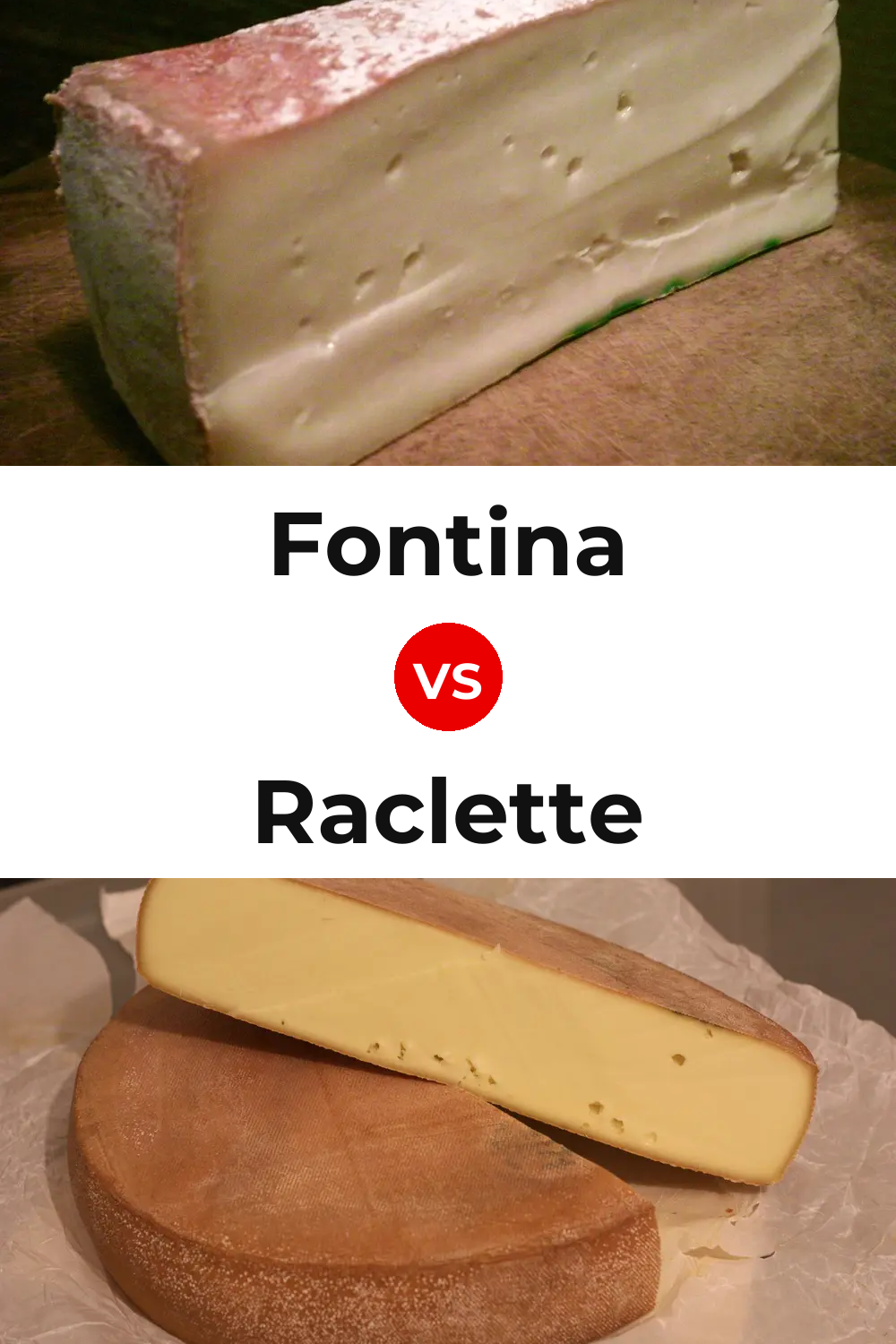 Fontina Cheese vs Raclette Cheese Pinterest comparison