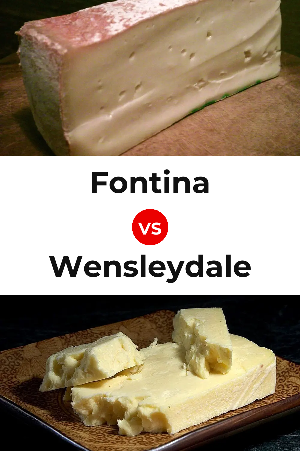 Fontina Cheese vs Wensleydale Cheese Pinterest comparison