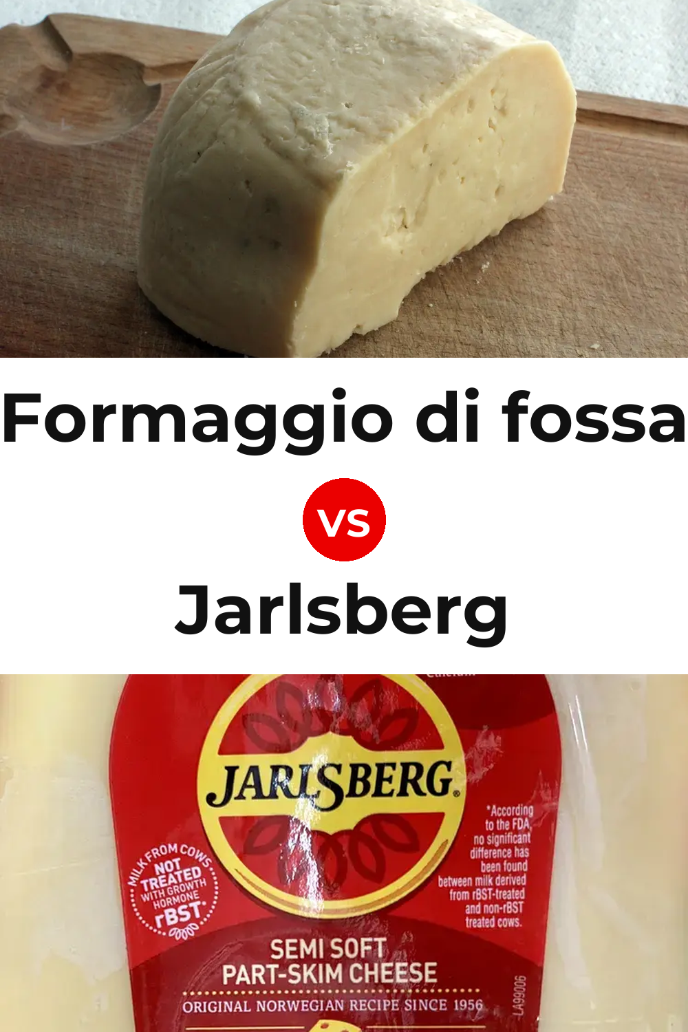 Formaggio di fossa Cheese vs Jarlsberg Cheese Pinterest comparison